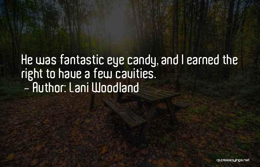 Lani Woodland Quotes 738889