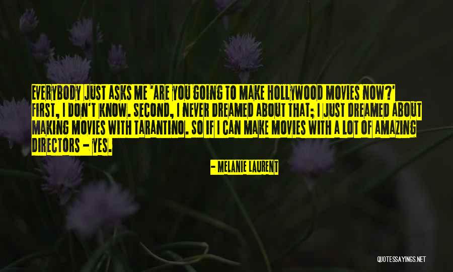 Laniel Quotes By Melanie Laurent Laniel Quotes By Melanie Laurent
