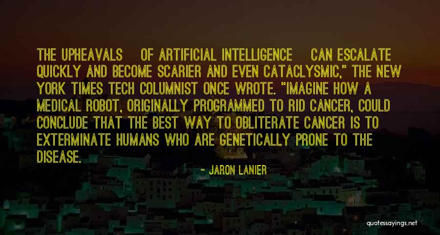 Lanier Quotes By Jaron Lanier