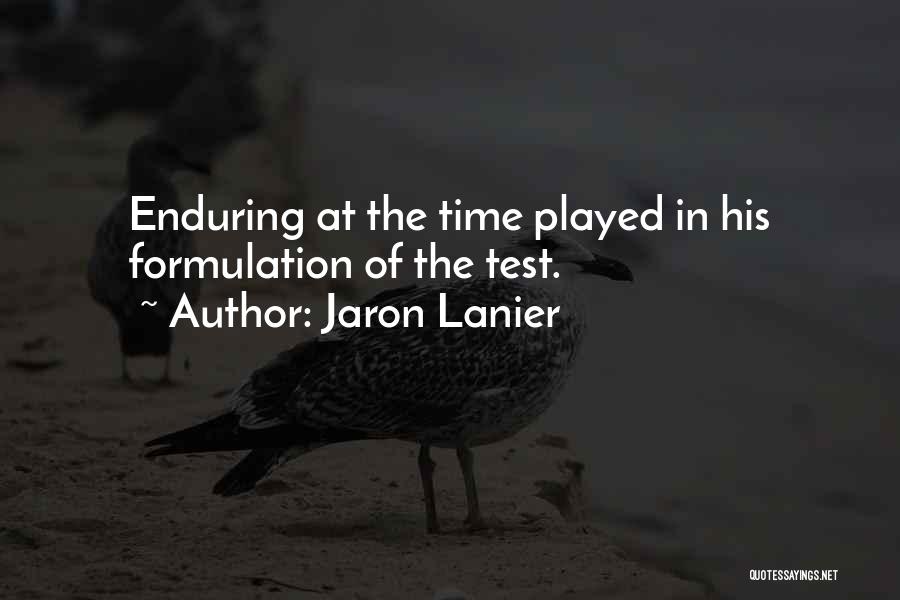 Lanier Quotes By Jaron Lanier