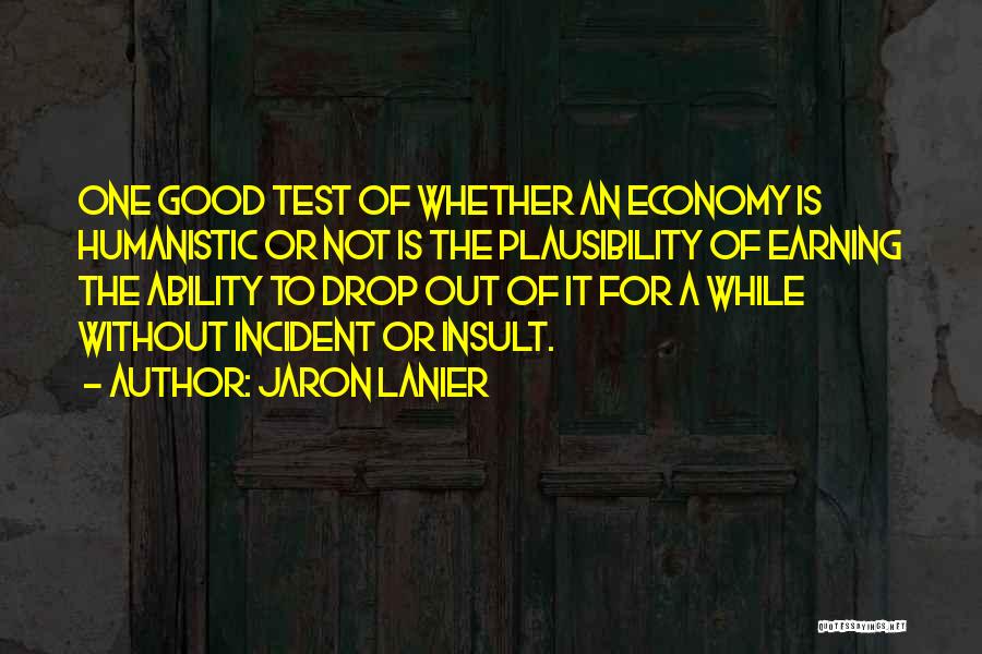 Lanier Quotes By Jaron Lanier