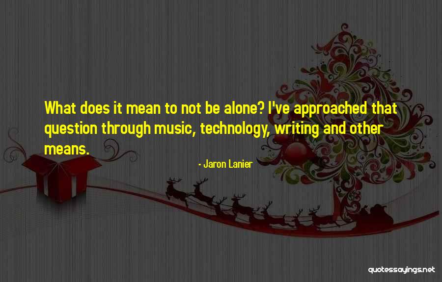 Lanier Quotes By Jaron Lanier Lanier Quotes By Jaron Lanier