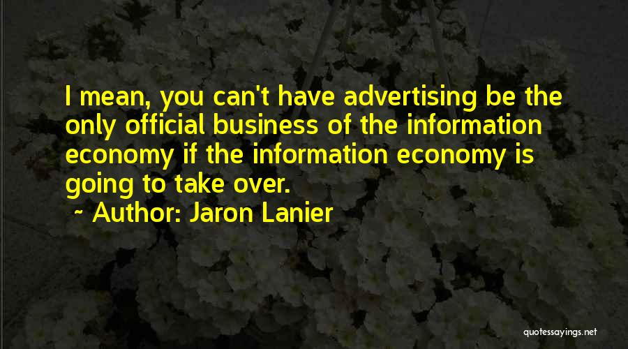 Lanier Quotes By Jaron Lanier