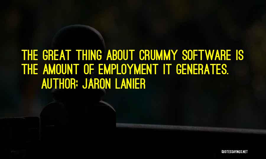 Lanier Quotes By Jaron Lanier