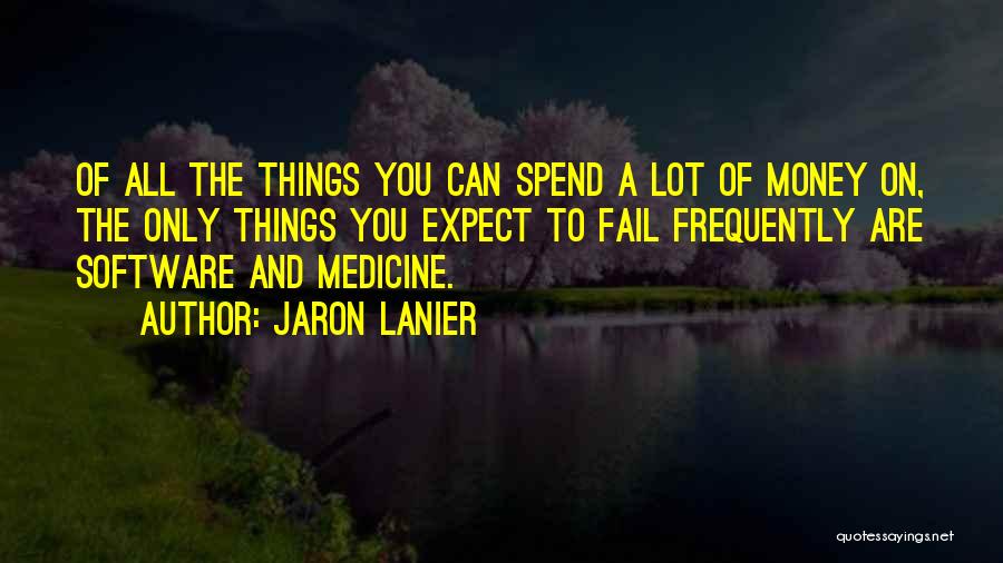 Lanier Quotes By Jaron Lanier