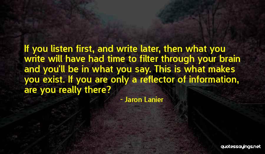 Lanier Quotes By Jaron Lanier