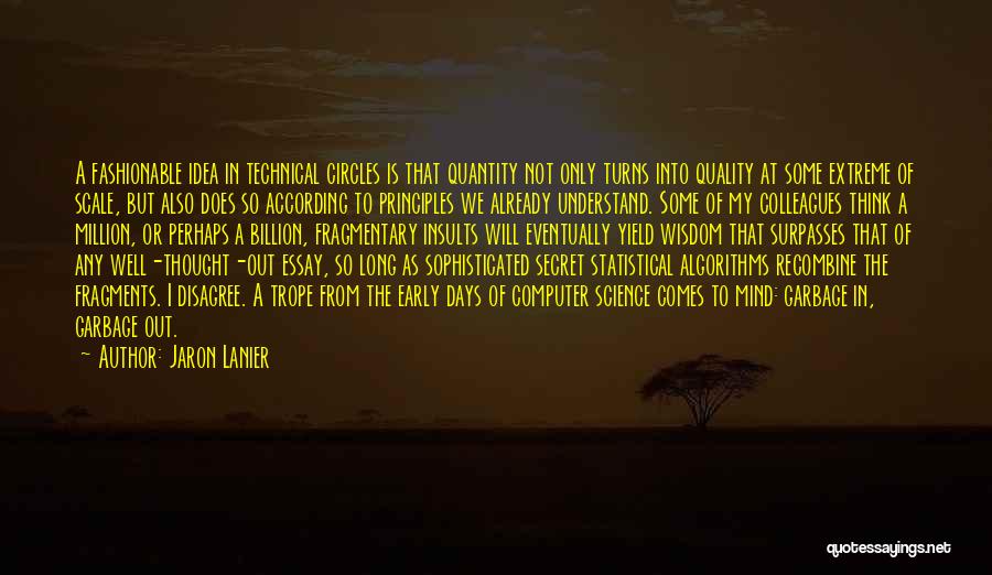 Lanier Quotes By Jaron Lanier