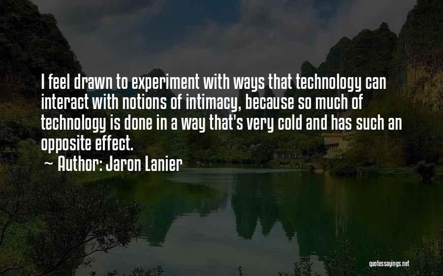 Lanier Quotes By Jaron Lanier