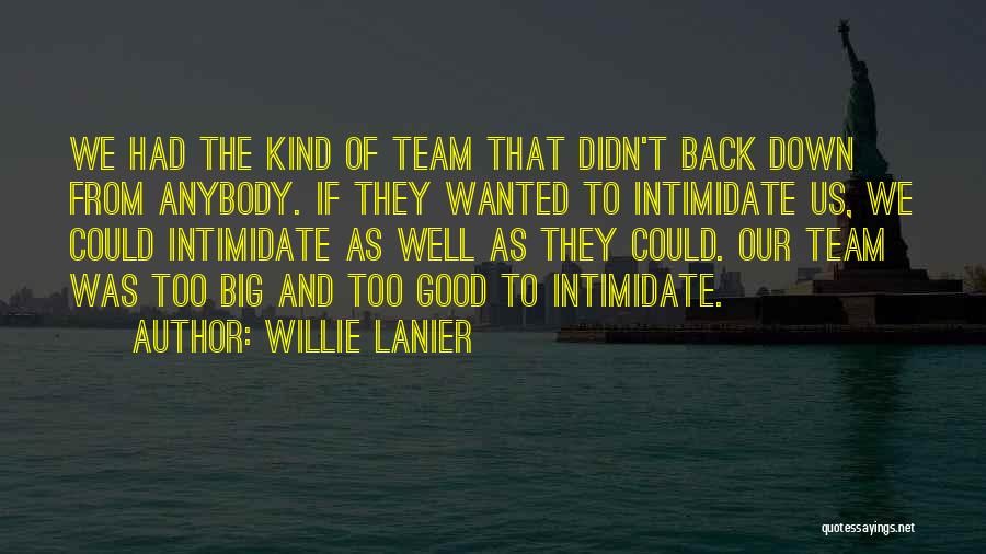 Lanier Quotes By Willie Lanier