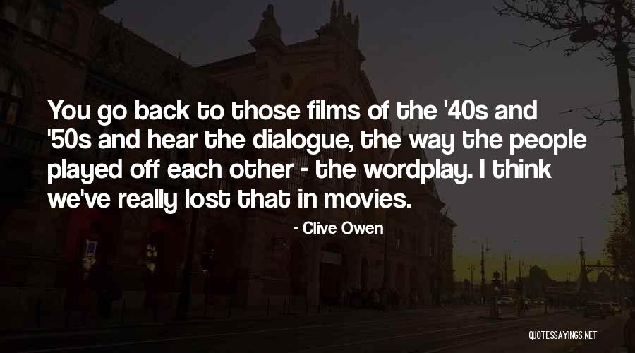 Lanjut Usia Quotes By Clive Owen Lanjut Usia Quotes By Clive Owen