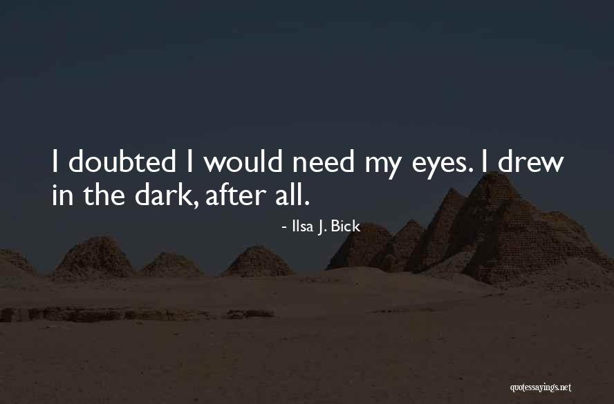 Lankesterka Quotes By Ilsa J. Bick Lankesterka Quotes By Ilsa J. Bick