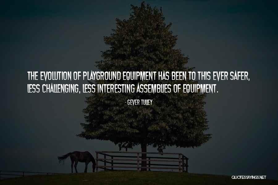 Lanneau Siegling Quotes By Gever Tulley Lanneau Siegling Quotes By Gever Tulley