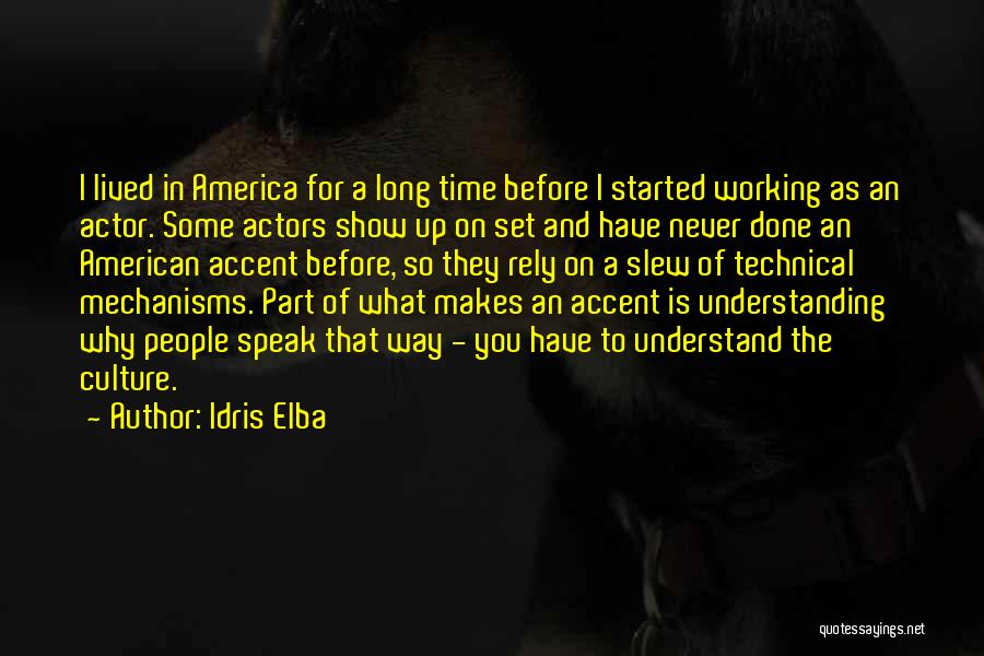 Lannery Quotes By Idris Elba