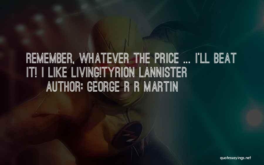 Lannister Quotes By George R R Martin