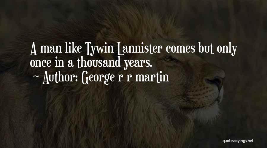 Lannister Quotes By George R R Martin