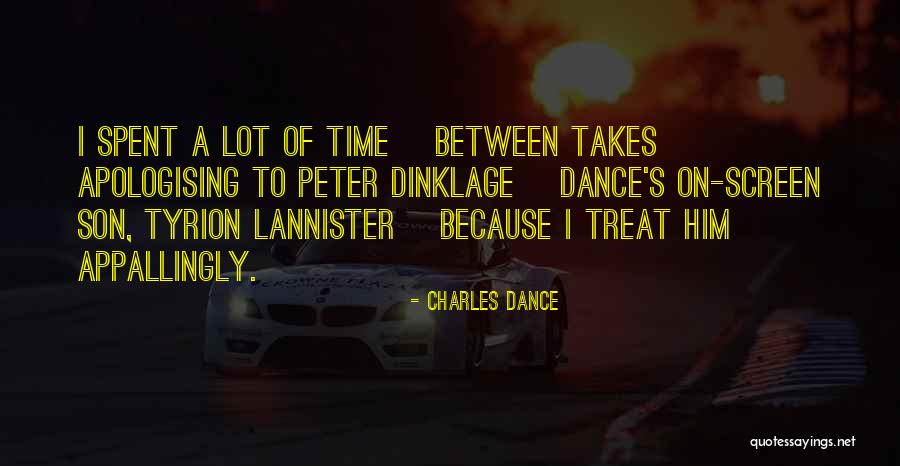 Lannisters Quotes By Charles Dance