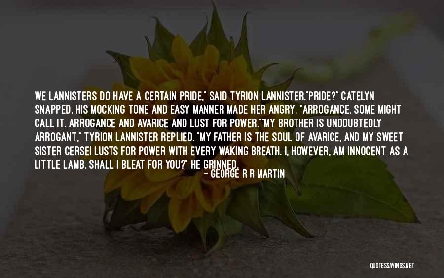 Lannisters Quotes By George R R Martin