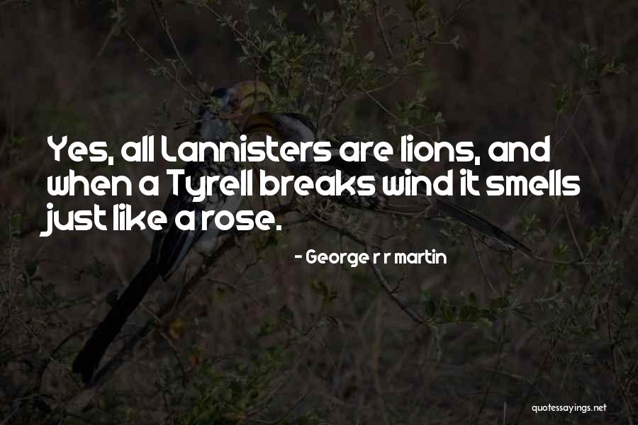 Lannisters Quotes By George R R Martin