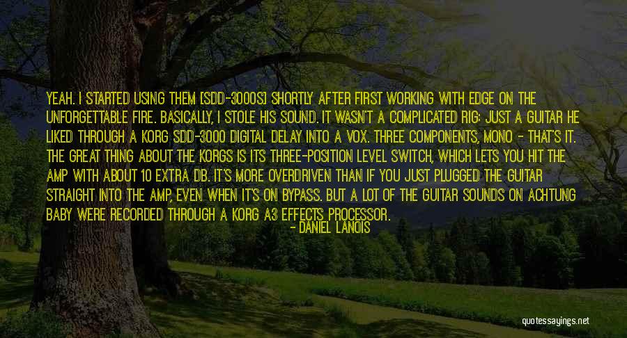 Lanois Delay Quotes By Daniel Lanois Lanois Delay Quotes By Daniel Lanois