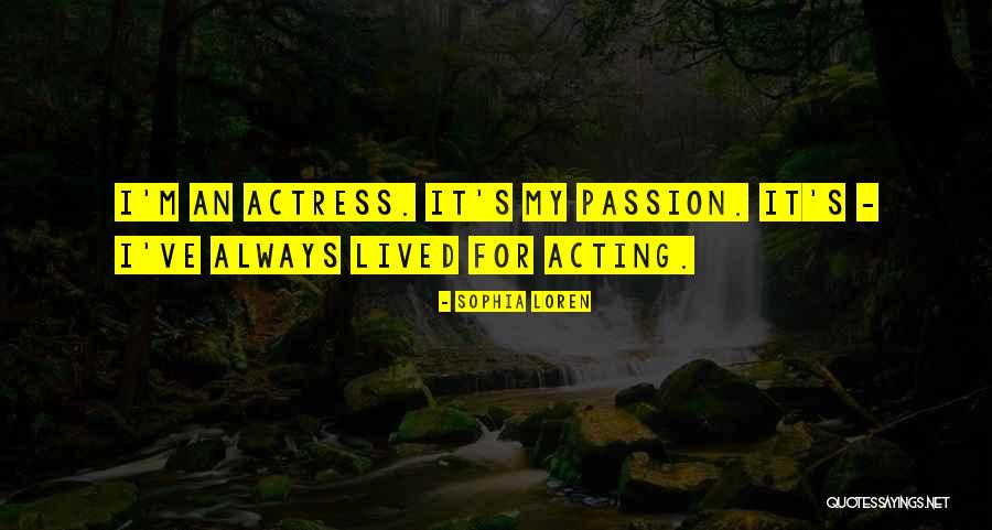 Lantelme Actress Quotes By Sophia Loren Lantelme Actress Quotes By Sophia Loren