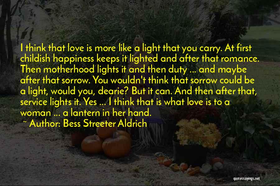 Lantern Love Quotes By Bess Streeter Aldrich