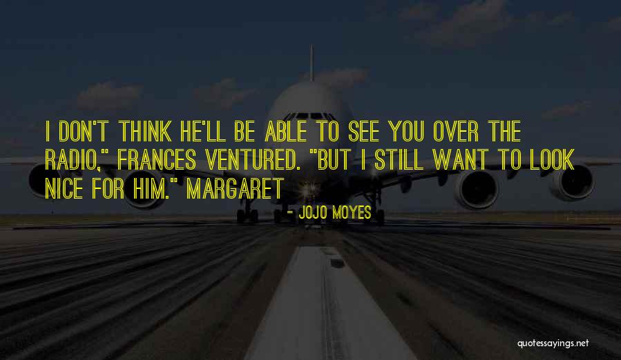 Lantrell Quotes By Jojo Moyes Lantrell Quotes By Jojo Moyes