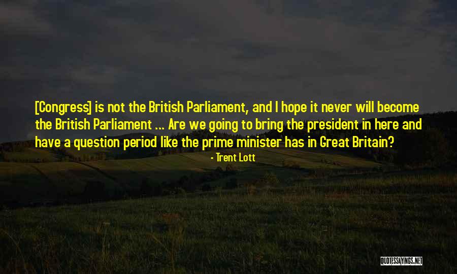 Lantrophy Quotes By Trent Lott Lantrophy Quotes By Trent Lott