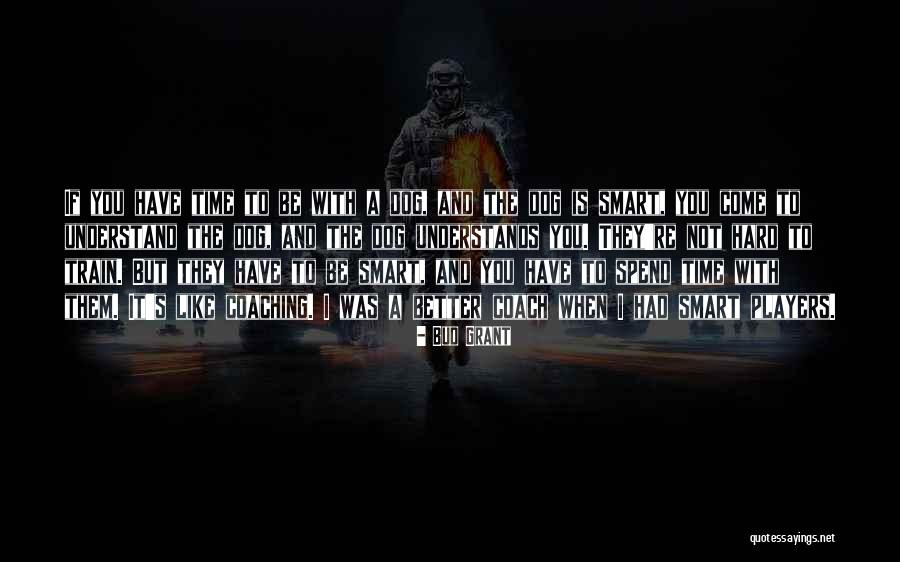 Lanus Vs River Quotes By Bud Grant Lanus Vs River Quotes By Bud Grant