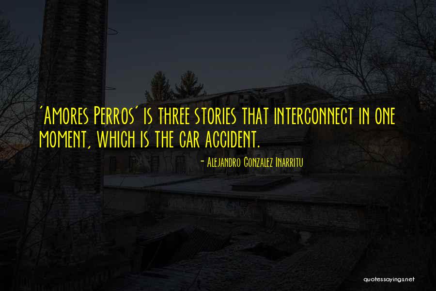 Lanxi T De La M Re Quotes By Alejandro Gonzalez Inarritu Lanxi T De La M Re Quotes By Alejandro Gonzalez Inarritu