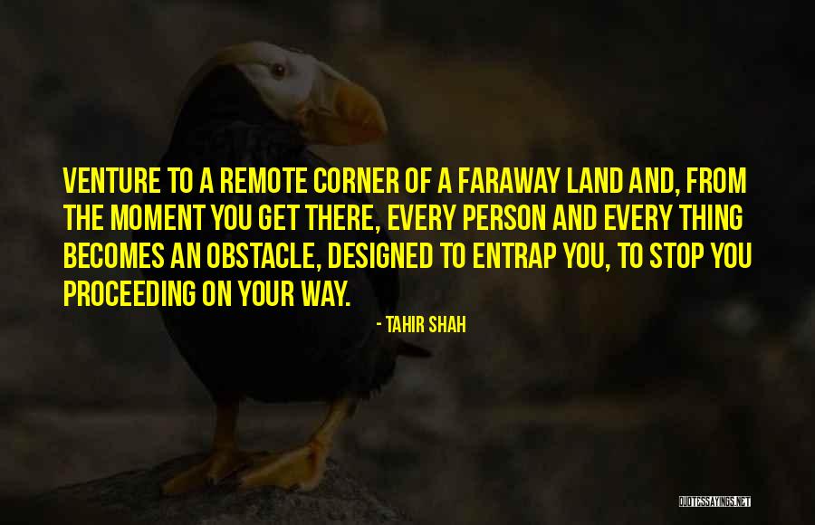 Lany Band Quotes By Tahir Shah Lany Band Quotes By Tahir Shah