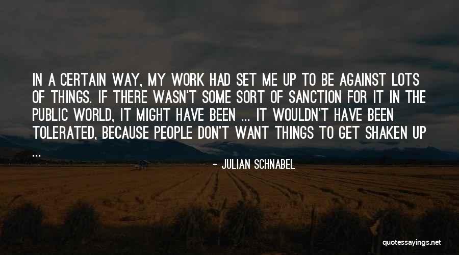 Lany Famous Quotes By Julian Schnabel Lany Famous Quotes By Julian Schnabel