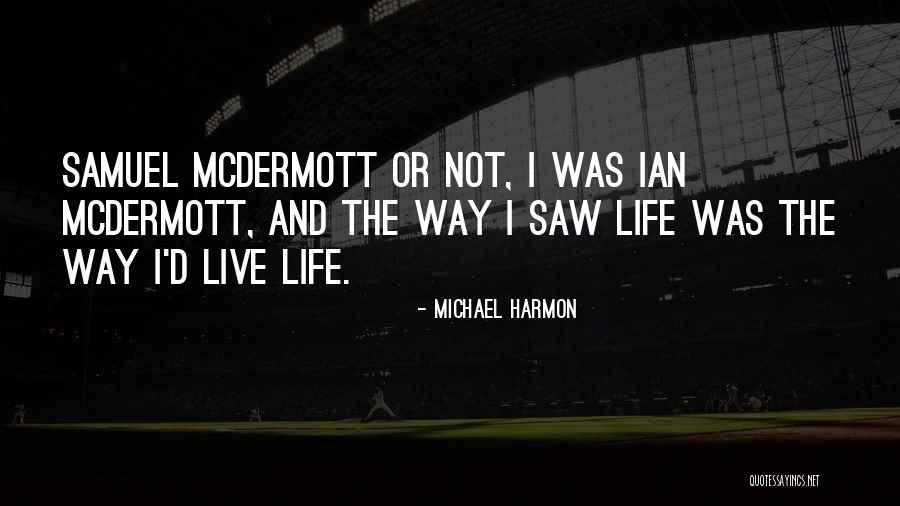 Lany Famous Quotes By Michael Harmon Lany Famous Quotes By Michael Harmon