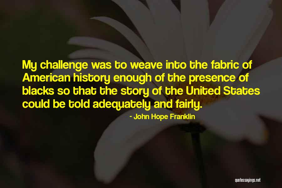 Lanyok Quotes By John Hope Franklin Lanyok Quotes By John Hope Franklin