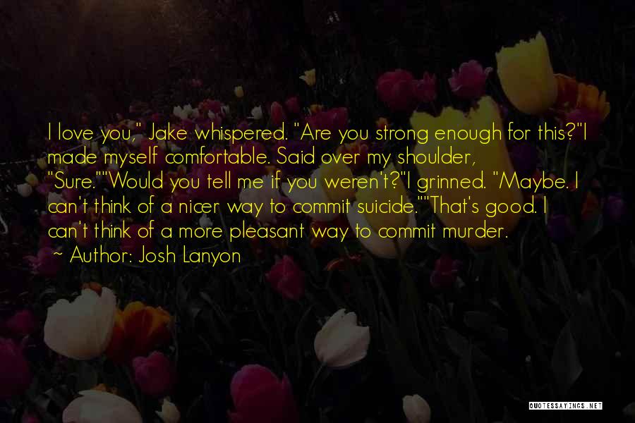 Lanyon Quotes By Josh Lanyon