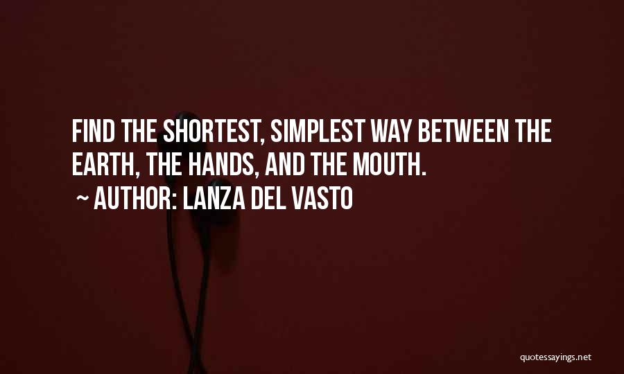 Lanza Quotes By Lanza Del Vasto