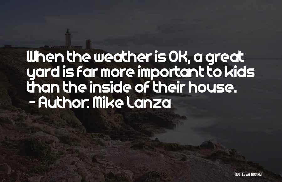 Lanza Quotes By Mike Lanza