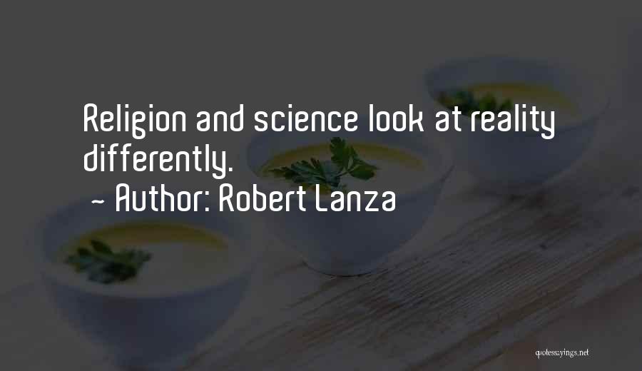 Lanza Quotes By Robert Lanza