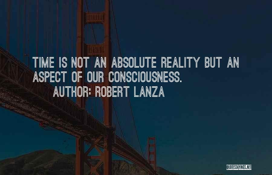 Lanza Quotes By Robert Lanza