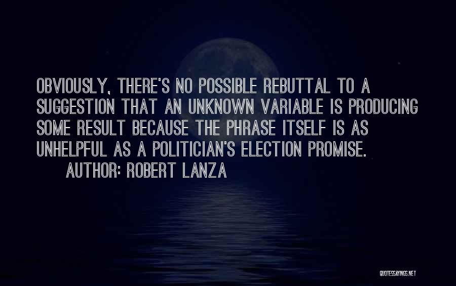 Lanza Quotes By Robert Lanza