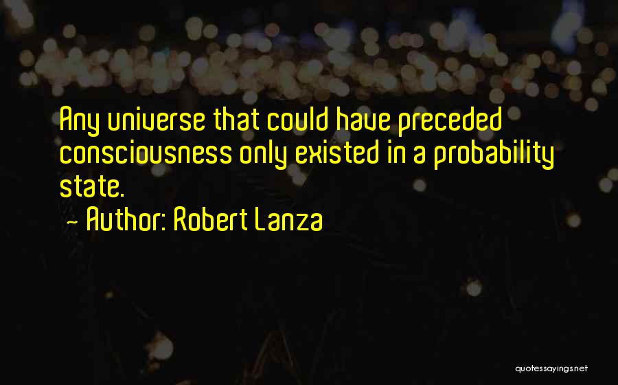 Lanza Quotes By Robert Lanza