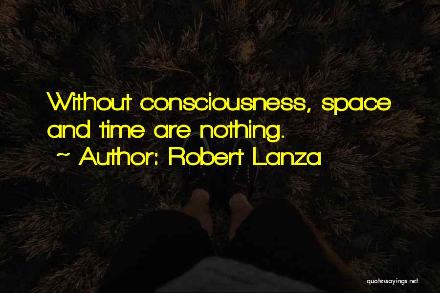 Lanza Quotes By Robert Lanza