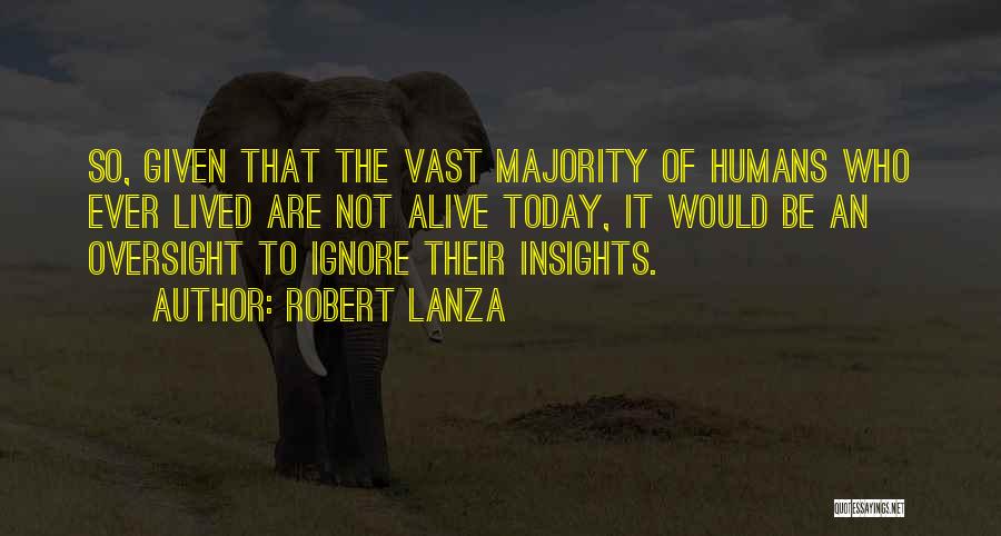 Lanza Quotes By Robert Lanza