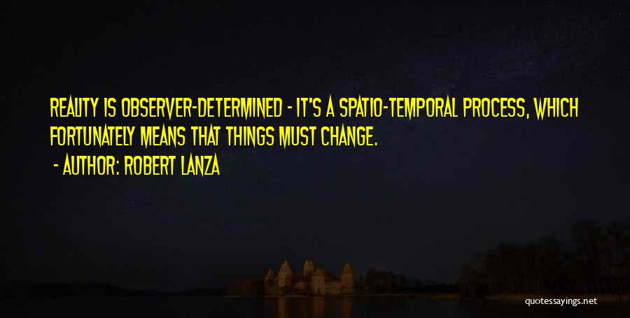 Lanza Quotes By Robert Lanza