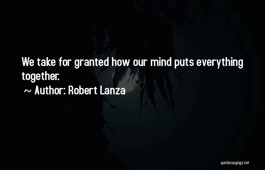 Lanza Quotes By Robert Lanza