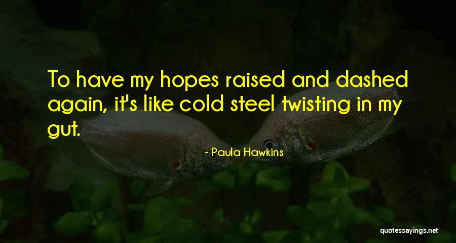 Lanzadas Ala Quotes By Paula Hawkins Lanzadas Ala Quotes By Paula Hawkins