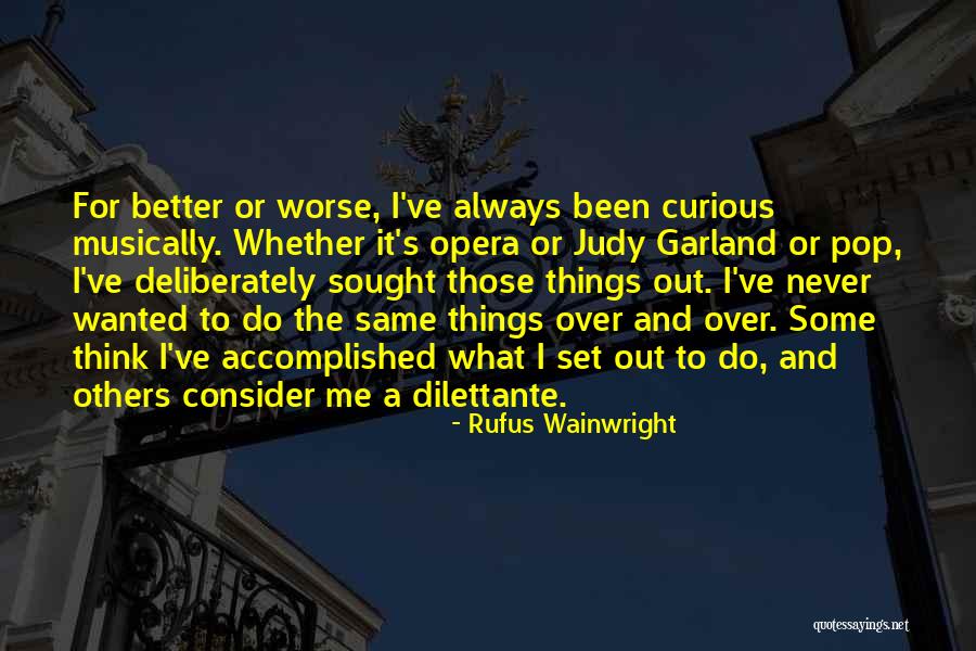 Lanzan Huevos Quotes By Rufus Wainwright