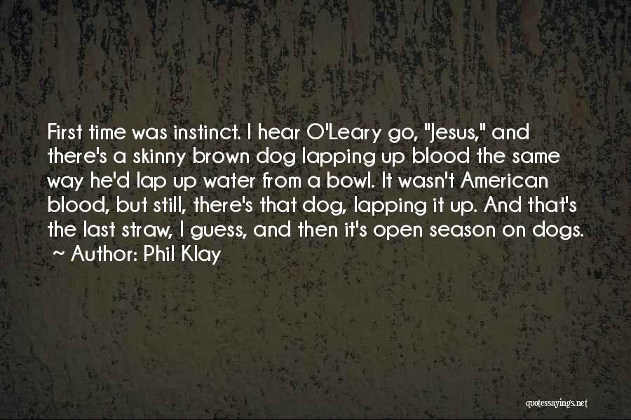 Lap Dog Quotes By Phil Klay