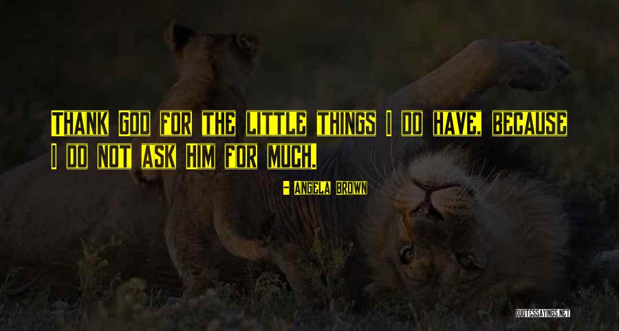 Lapaj Sk Quotes By Angela Brown Lapaj Sk Quotes By Angela Brown