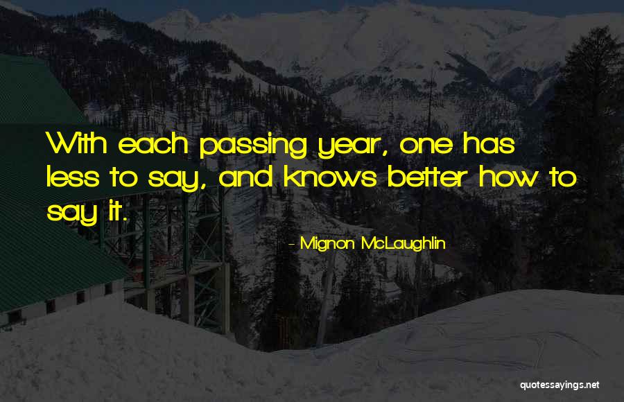 Lapaj Sk Quotes By Mignon McLaughlin Lapaj Sk Quotes By Mignon McLaughlin