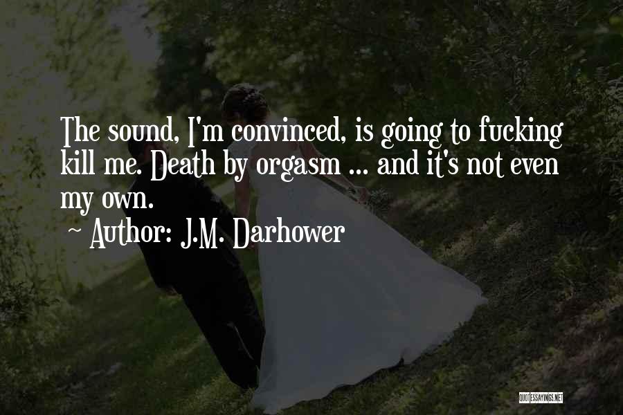 Laparoscopically Quotes By J.M. Darhower